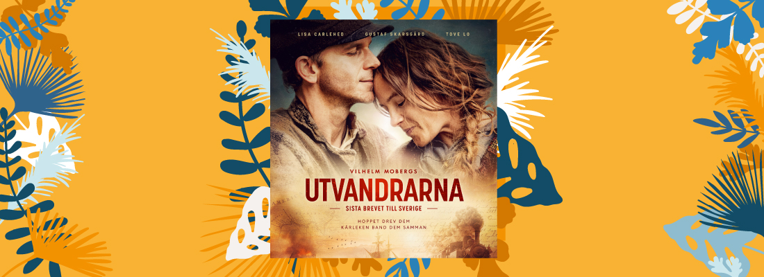 Filmaffisch för Utvandrarna. Bakom affischen - en orange bakgrund med somriga växter.